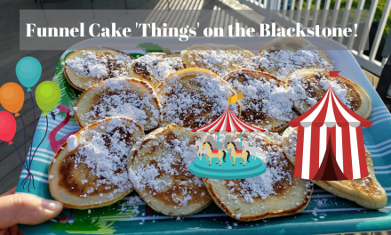 Funnel Cake ‘Things’ on the Blackstone Griddle