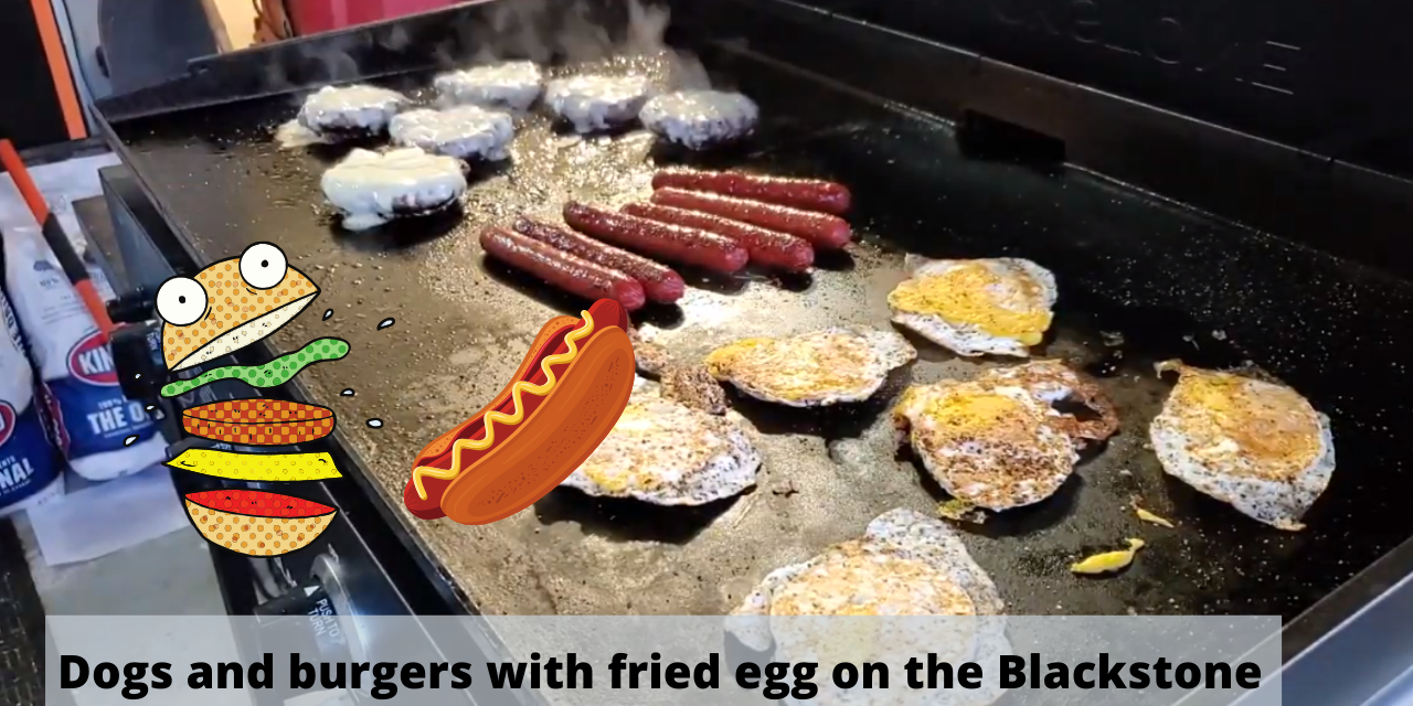 Hot dogs and Burgers with Fried Egg on the Blackstone Griddle