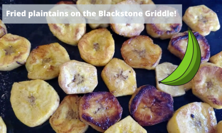 Fried Plantains on the Blackstone Griddle