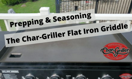 How to prep and season a Char-Griller Flat Iron griddle