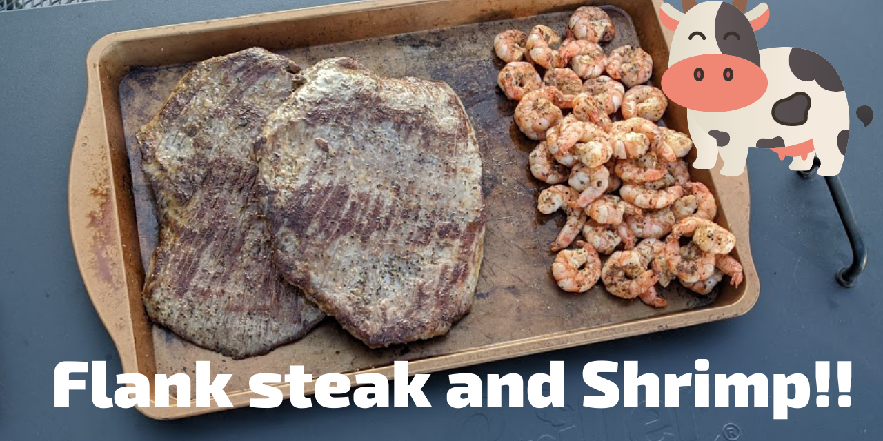 Flank Steak and Shrimp on the Char-Griller Flat Iron!