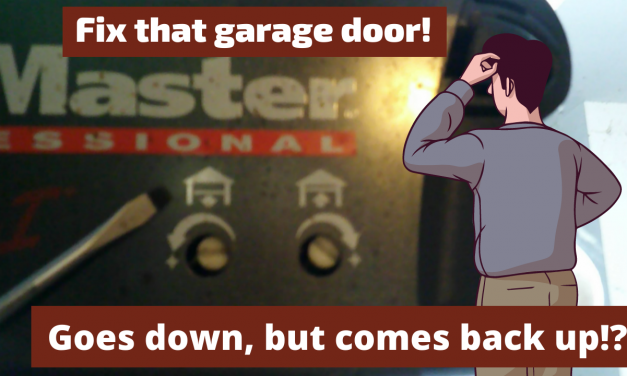 Garage door closes, but then opens again!!??  Learn how to fix!