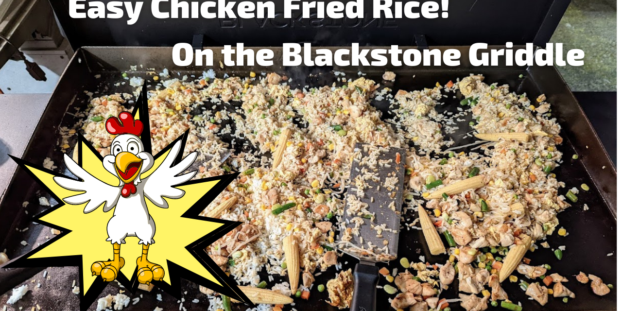 Easy Chicken Fried Rice on the Blackstone Griddle