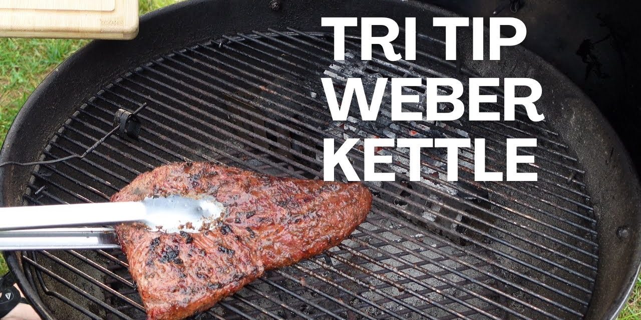 Fifty Dollar Weber Kettle Premium – was it worth it?  Tri-tip!!